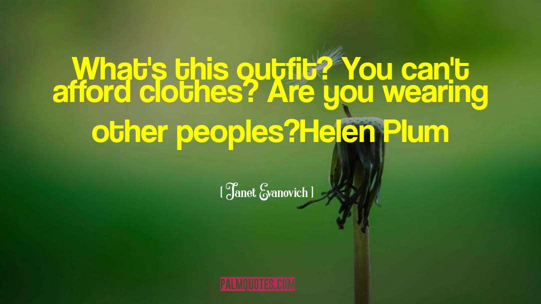 Girliest Outfit quotes by Janet Evanovich