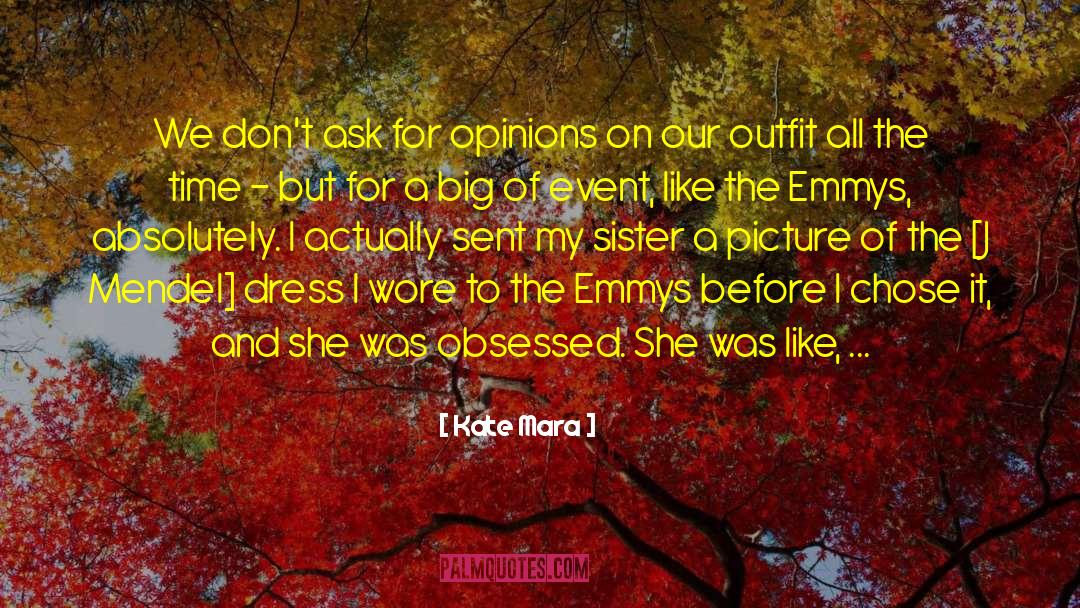 Girliest Outfit quotes by Kate Mara