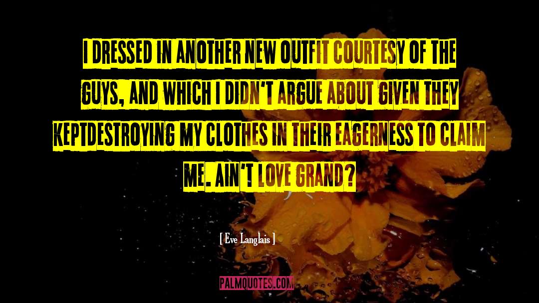 Girliest Outfit quotes by Eve Langlais