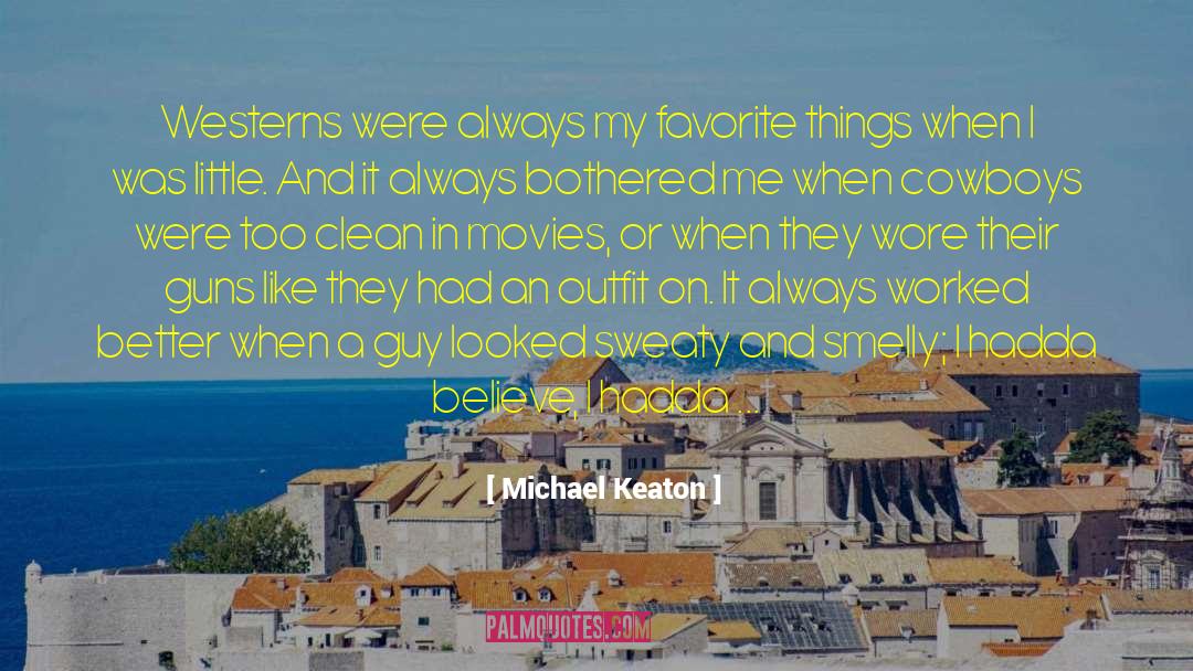 Girliest Outfit quotes by Michael Keaton