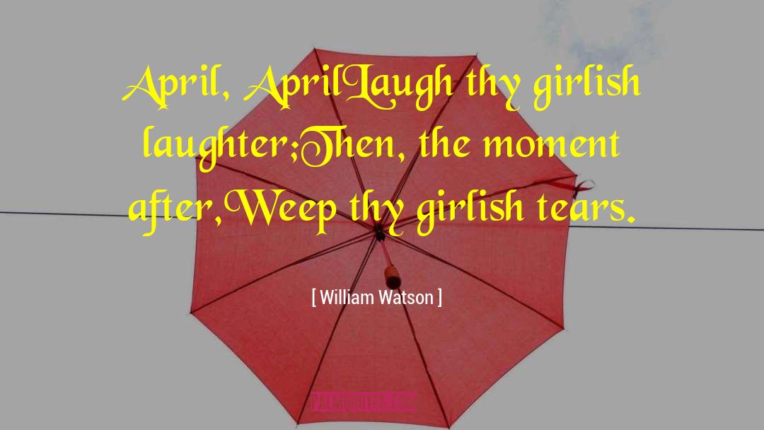 Girlish quotes by William Watson