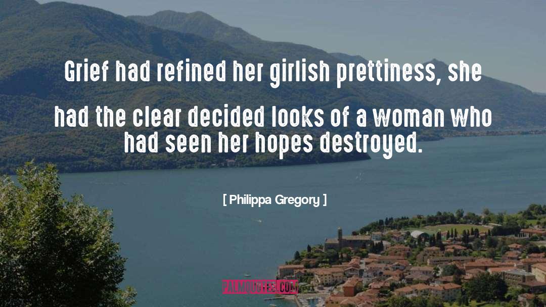 Girlish quotes by Philippa Gregory
