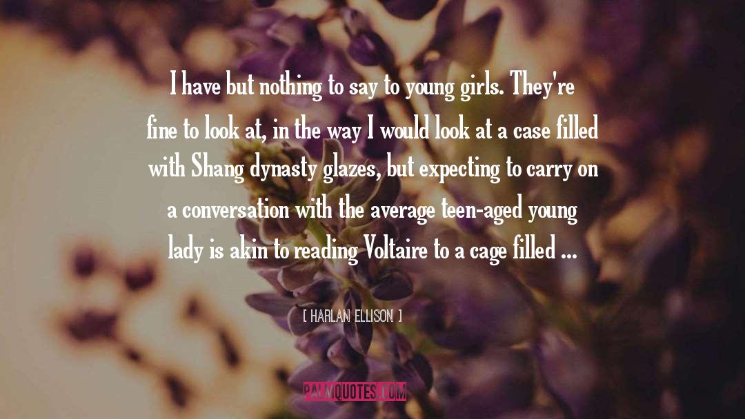 Girls 90 S quotes by Harlan Ellison