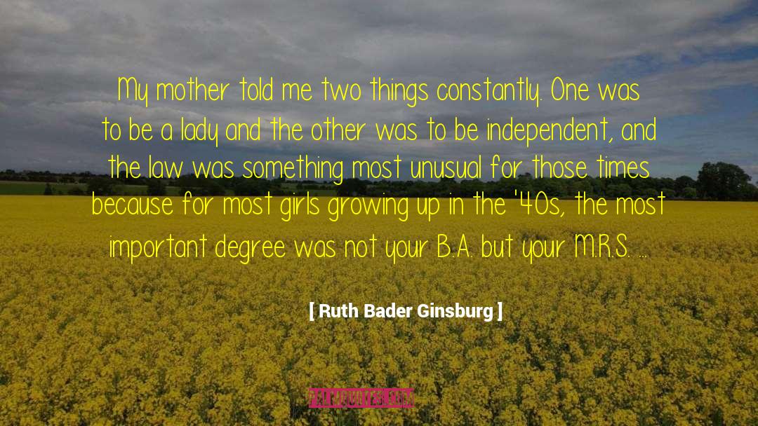 Girls Growing Up quotes by Ruth Bader Ginsburg