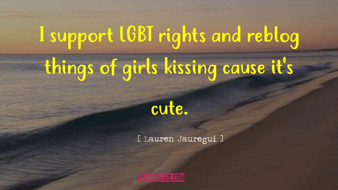 Girls Kissing quotes by Lauren Jauregui