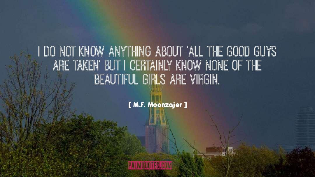 Girls quotes by M.F. Moonzajer