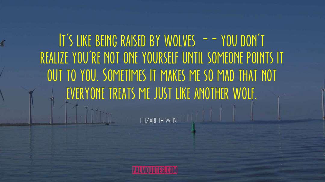 Girls Raised By Wolves quotes by Elizabeth Wein