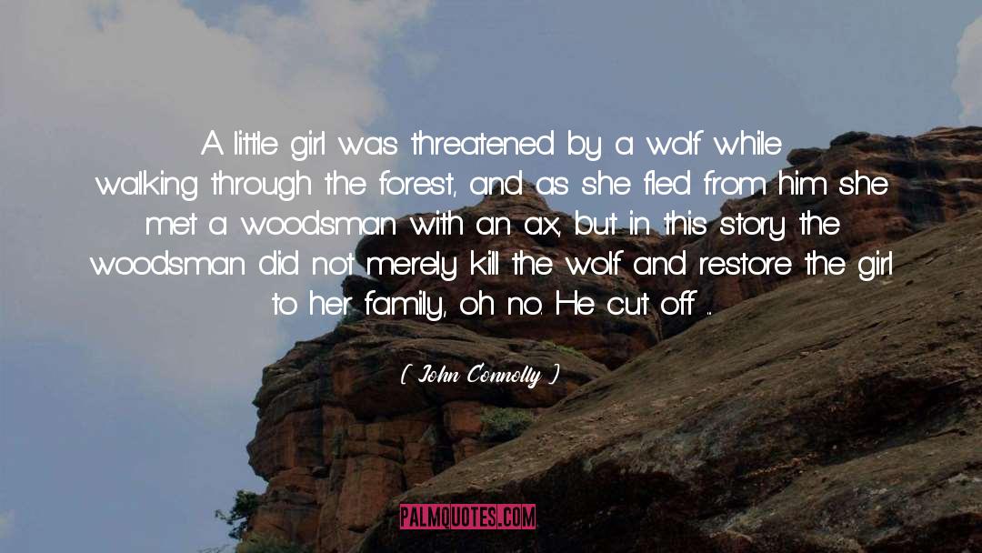 Girls Raised By Wolves quotes by John Connolly