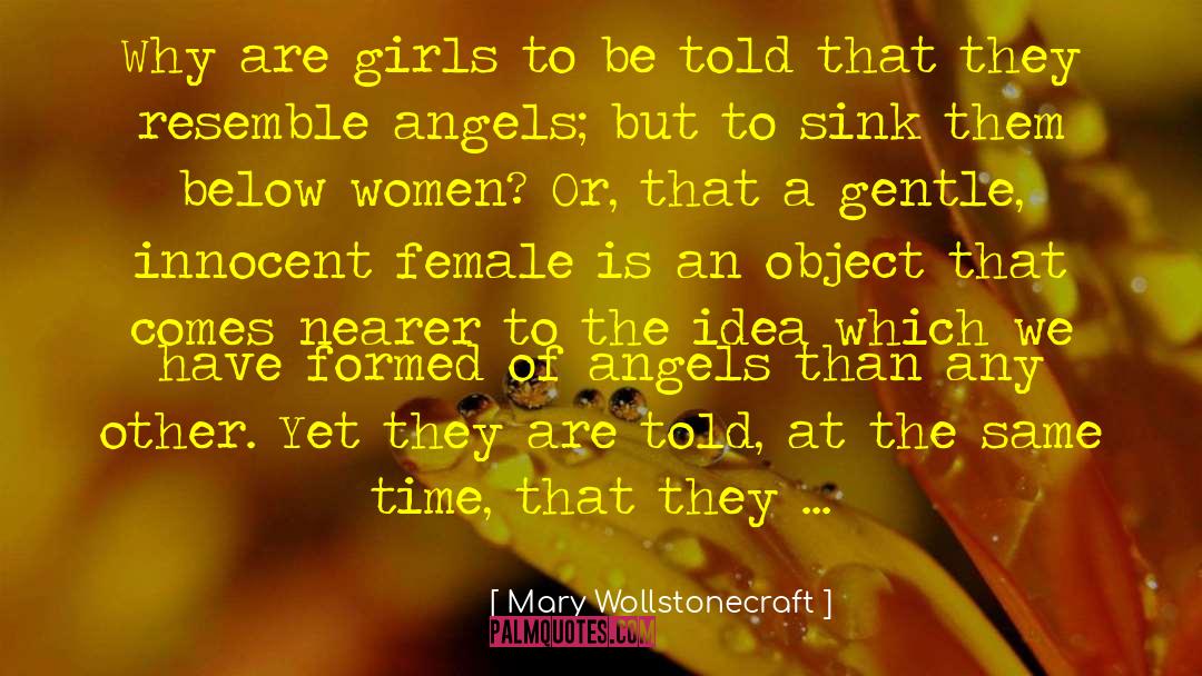 Girls Wants quotes by Mary Wollstonecraft