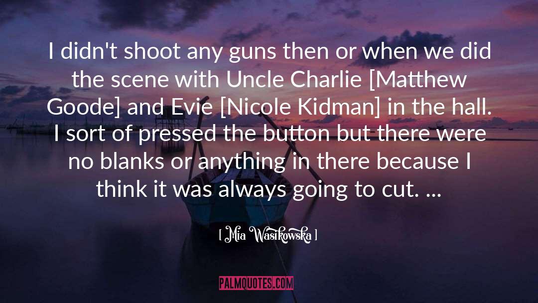 Girls With Guns quotes by Mia Wasikowska