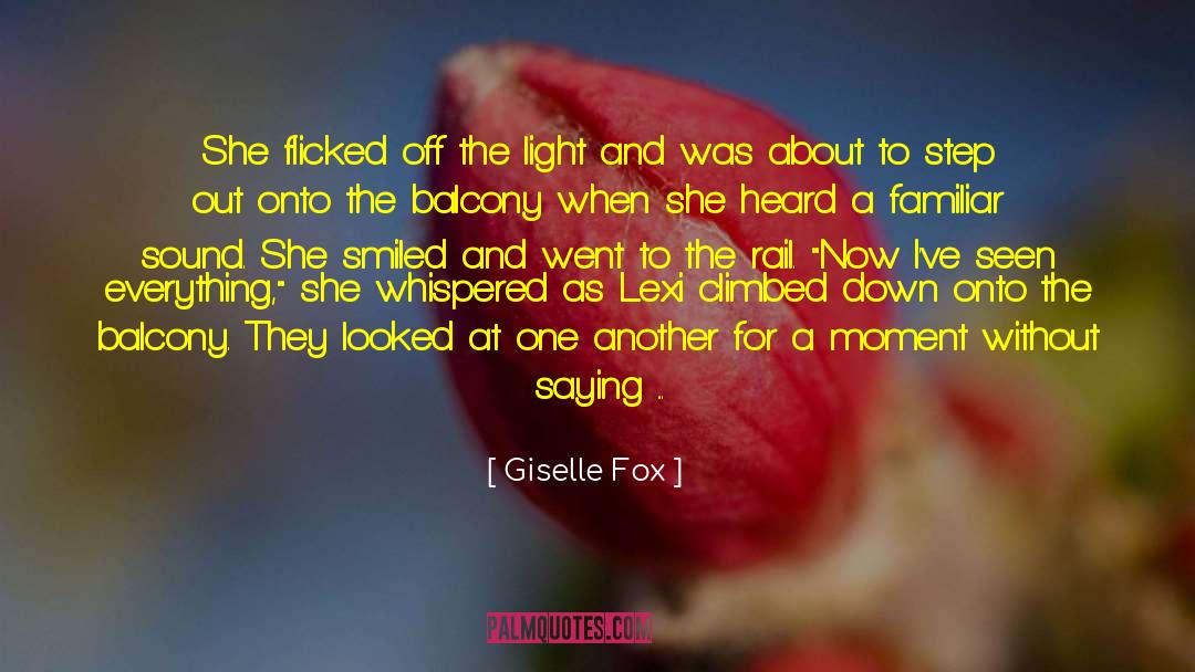 Giselle quotes by Giselle Fox