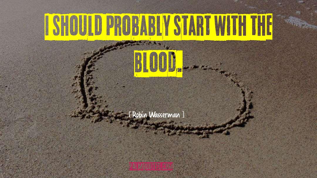 Giselles Blood quotes by Robin Wasserman