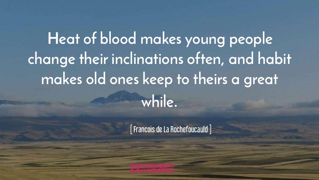 Giselles Blood quotes by Francois De La Rochefoucauld