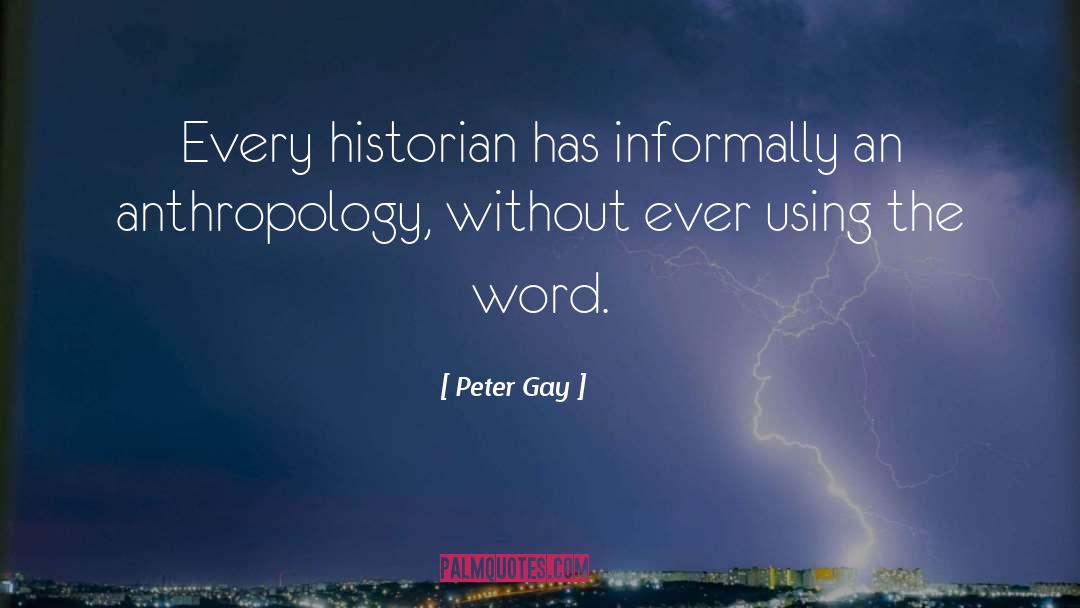 Gishwhes Historian quotes by Peter Gay