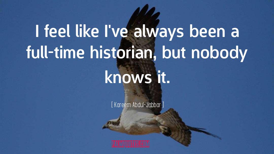 Gishwhes Historian quotes by Kareem Abdul-Jabbar