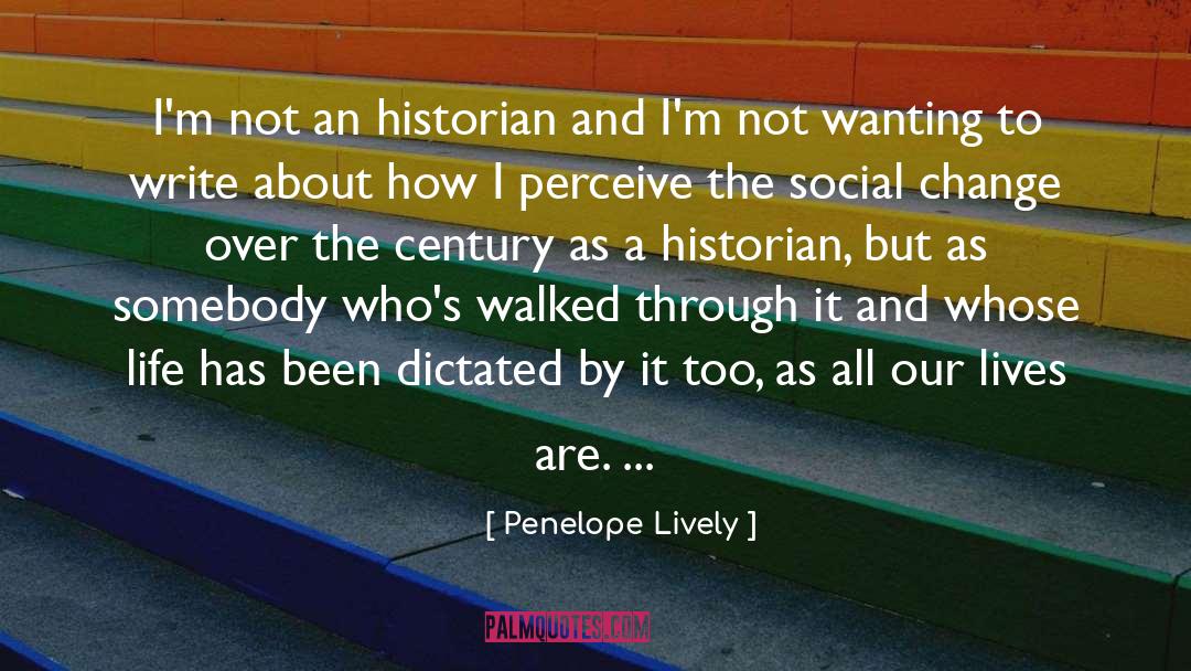 Gishwhes Historian quotes by Penelope Lively