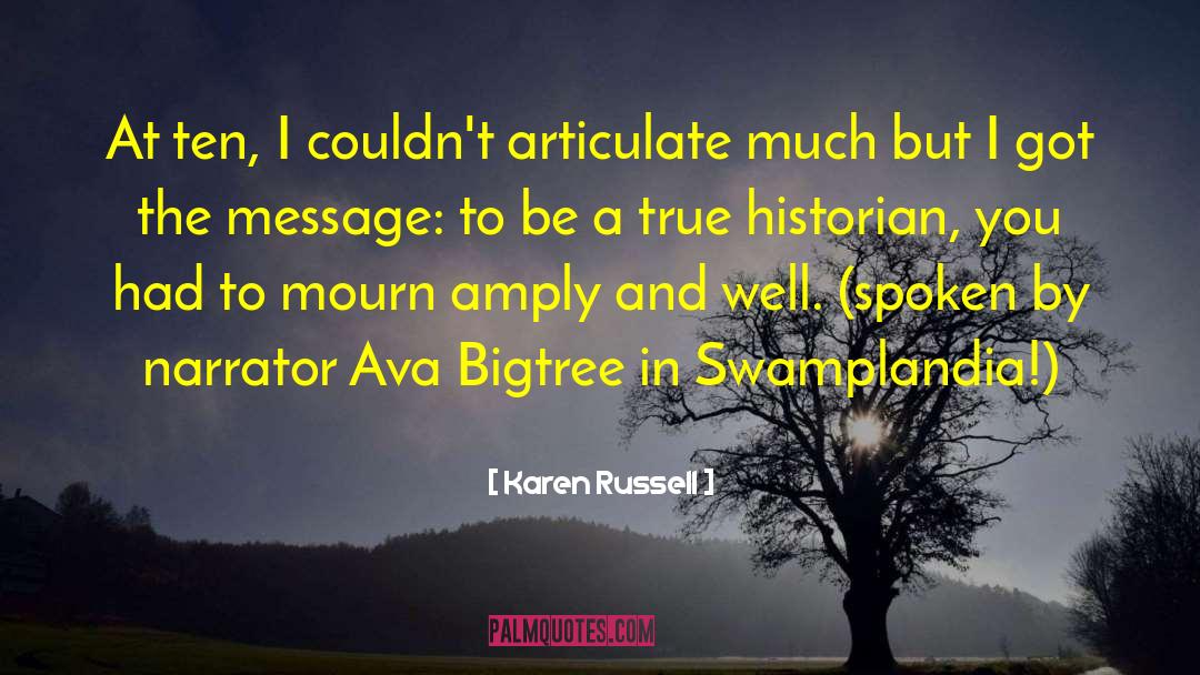 Gishwhes Historian quotes by Karen Russell