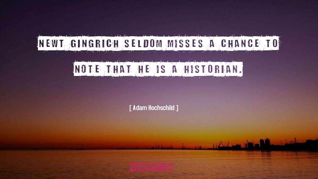 Gishwhes Historian quotes by Adam Hochschild