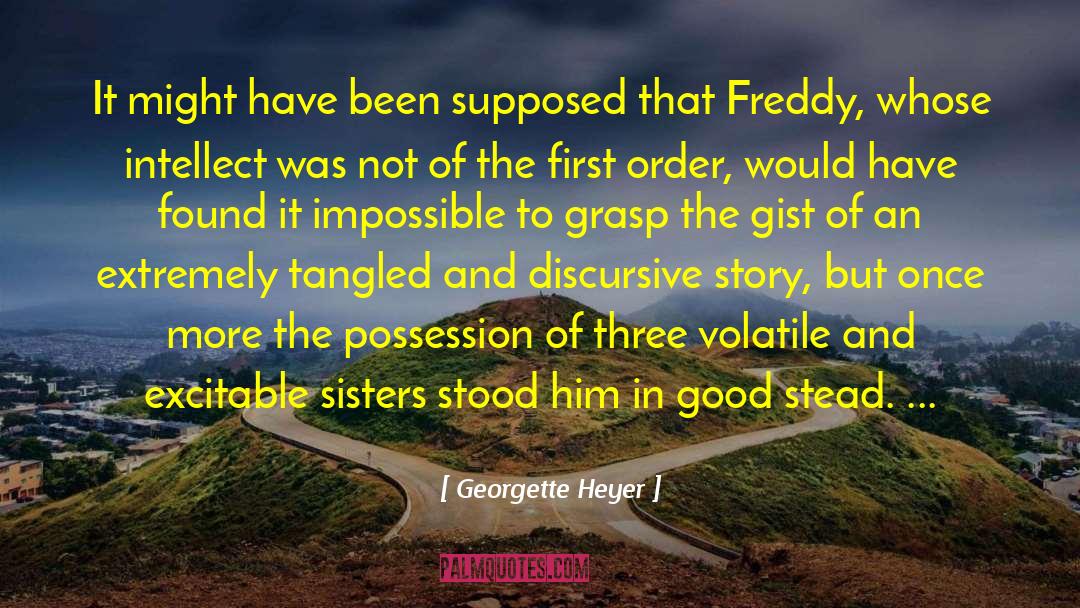 Gist quotes by Georgette Heyer