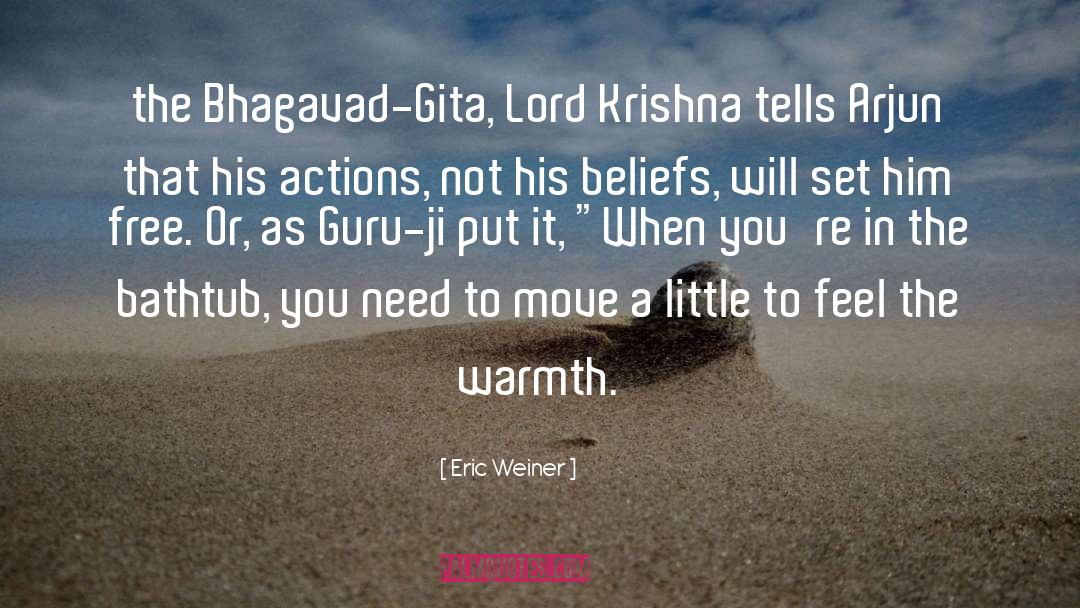 Gita quotes by Eric Weiner