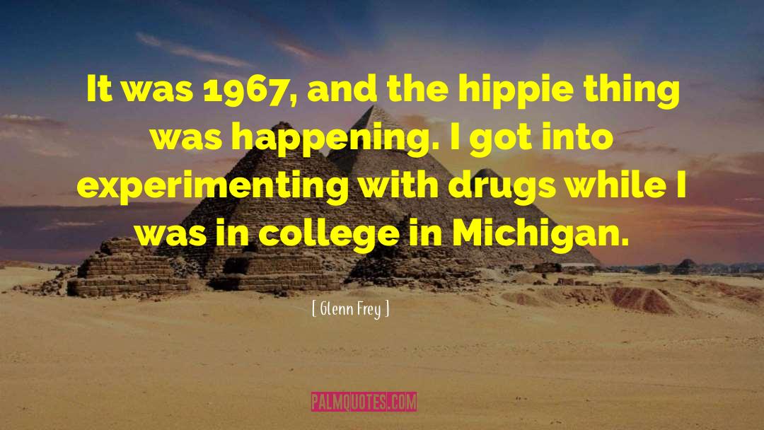 Gitchel Michigan quotes by Glenn Frey