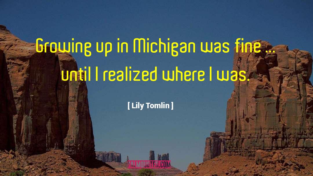 Gitchel Michigan quotes by Lily Tomlin