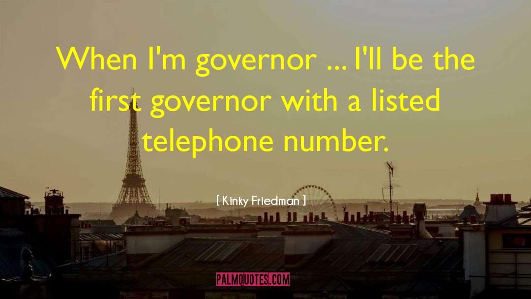 Giunchigliani For Governor quotes by Kinky Friedman