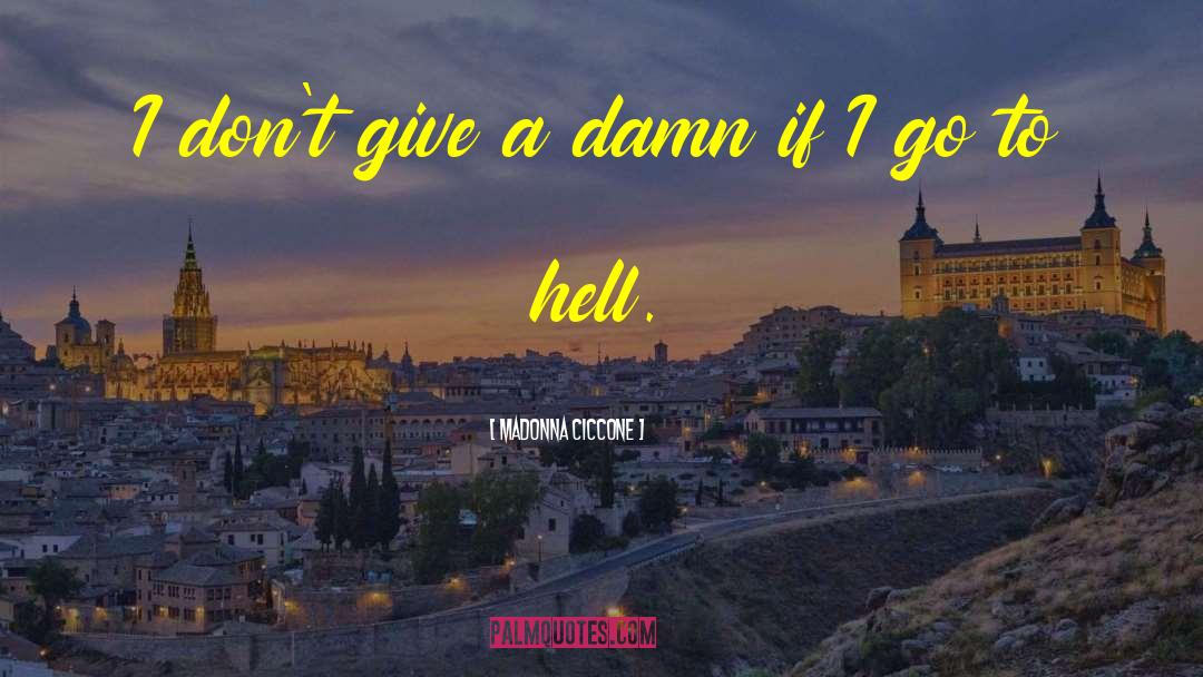 Give A Damn quotes by Madonna Ciccone
