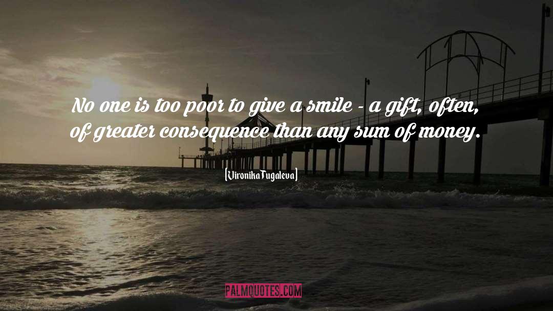 Give A Smile quotes by Vironika Tugaleva