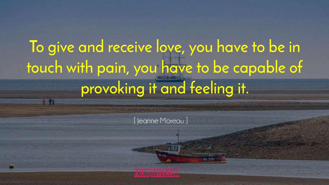 Give And Receive quotes by Jeanne Moreau