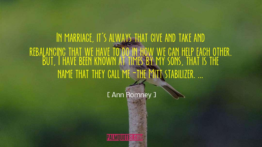 Give And Take quotes by Ann Romney