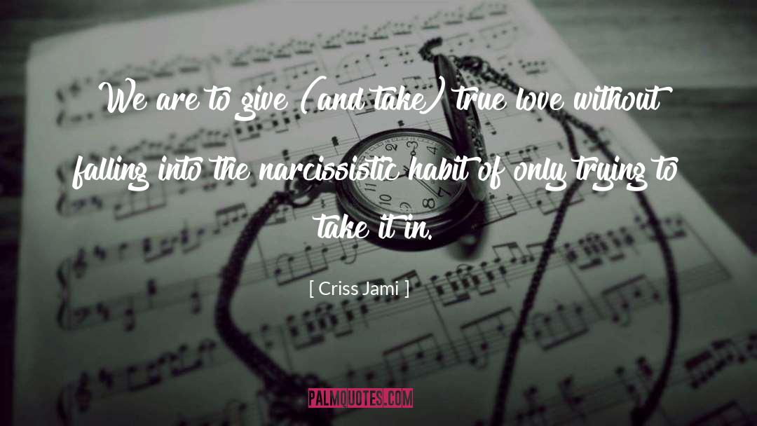 Give And Take quotes by Criss Jami