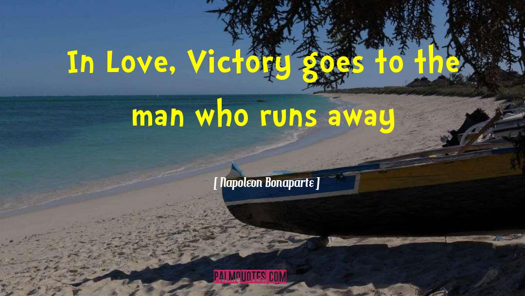 Give Away Love quotes by Napoleon Bonaparte