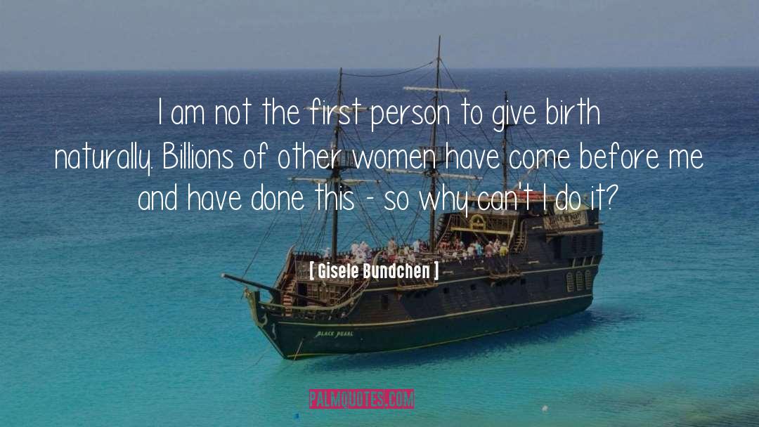Give Birth quotes by Gisele Bundchen