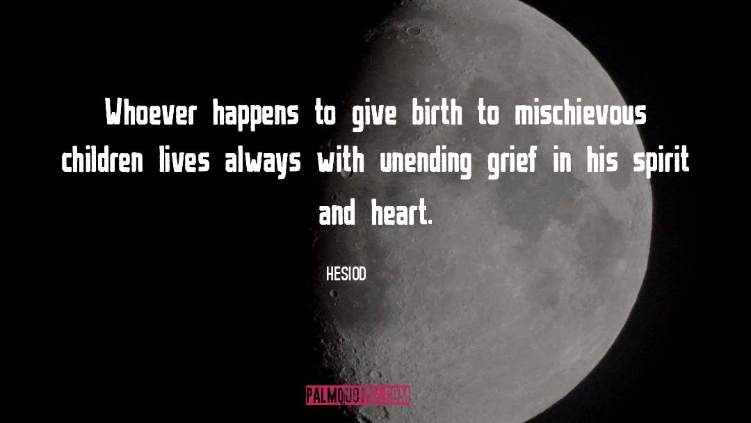 Give Birth quotes by Hesiod