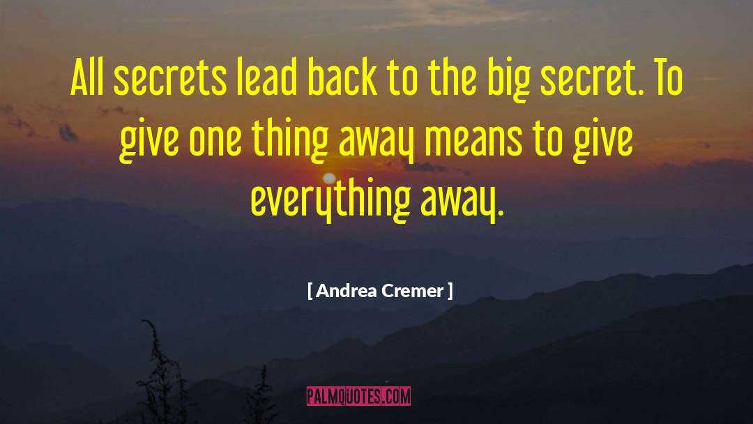 Give Everything Away quotes by Andrea Cremer