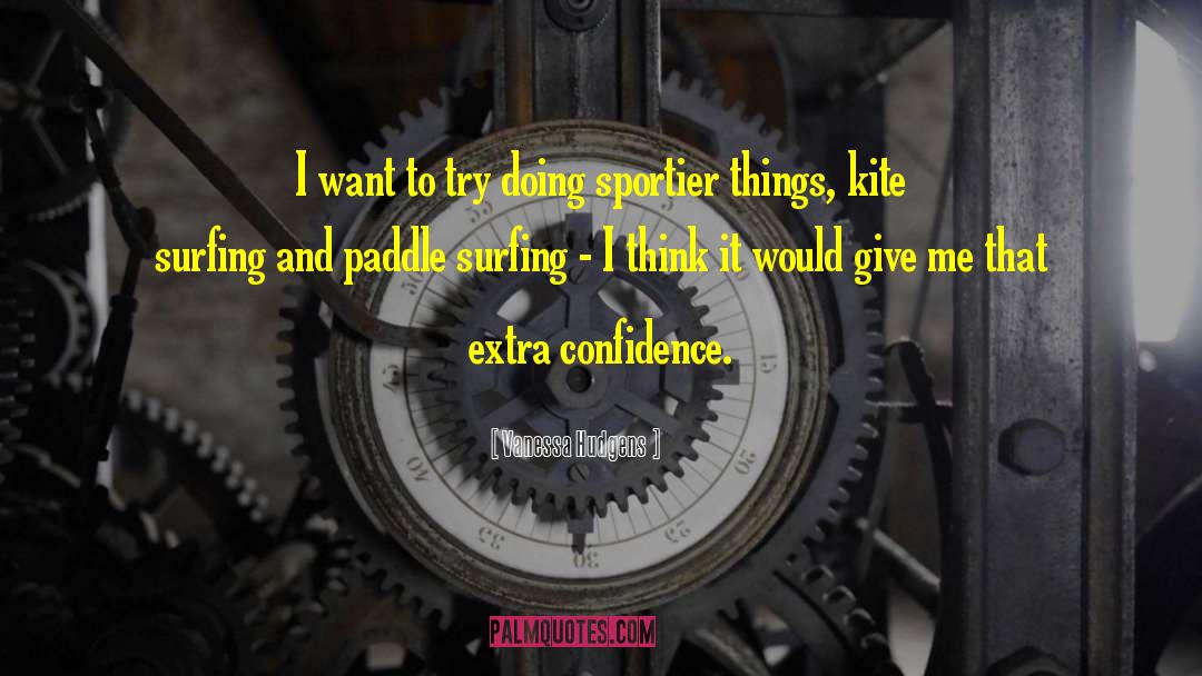 Give Excuses quotes by Vanessa Hudgens
