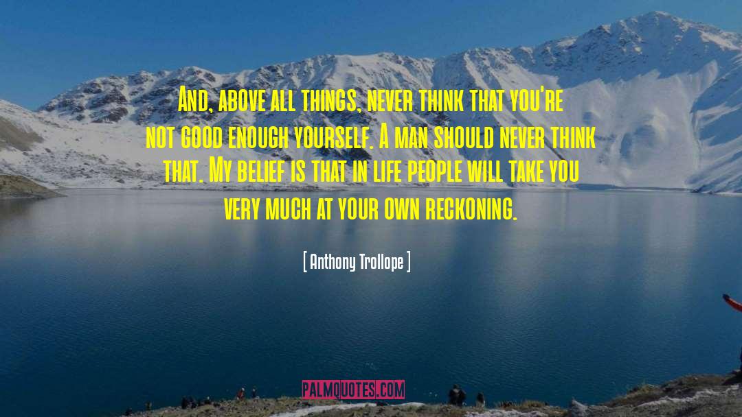 Give Good Things quotes by Anthony Trollope