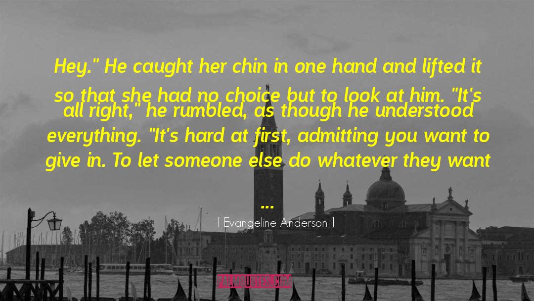 Give In quotes by Evangeline Anderson