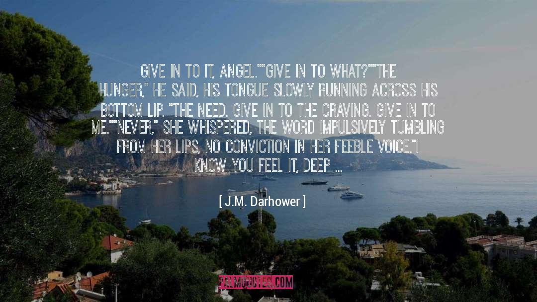 Give In quotes by J.M. Darhower