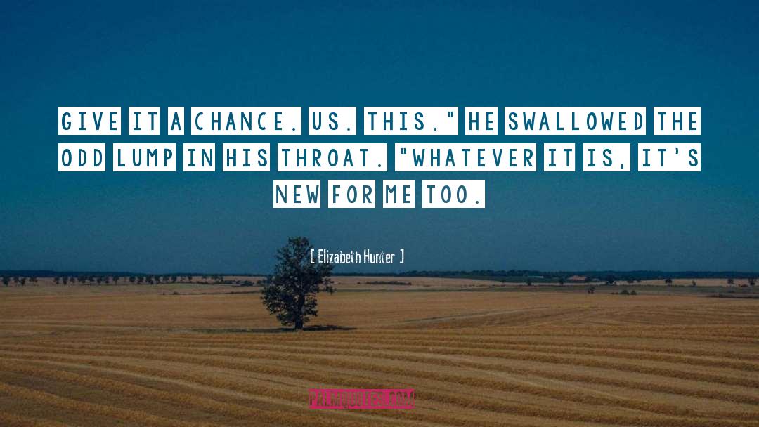 Give It A Chance quotes by Elizabeth Hunter