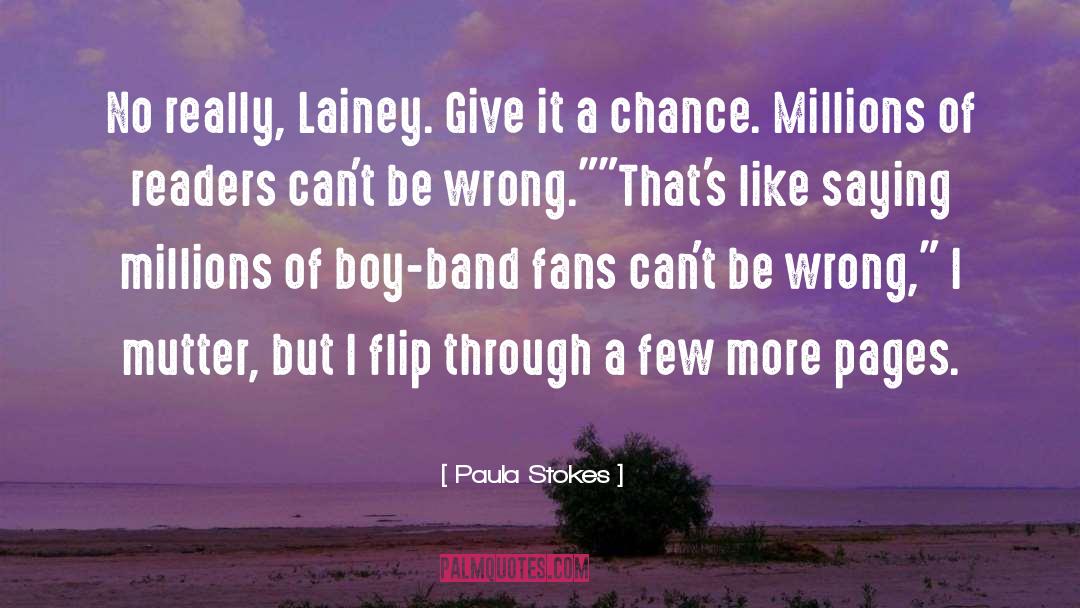 Give It A Chance quotes by Paula Stokes