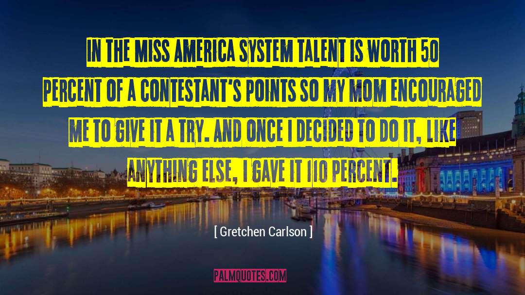 Give It A Try quotes by Gretchen Carlson