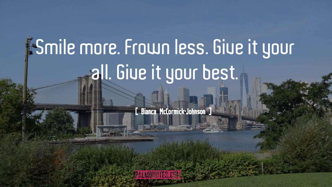 Give It Your All quotes by Bianca McCormick-Johnson