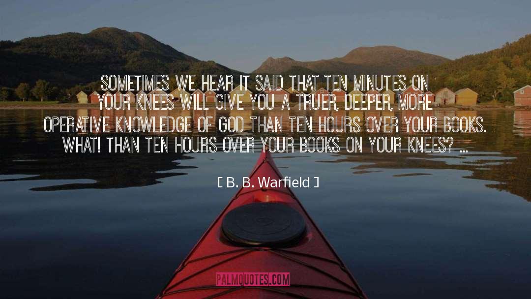 Give It Your All quotes by B. B. Warfield