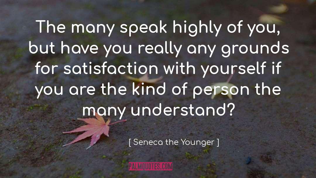 Give Kind quotes by Seneca The Younger