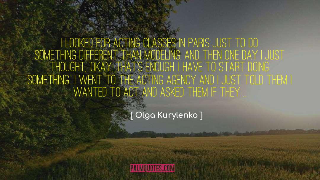 Give Me A Chance quotes by Olga Kurylenko