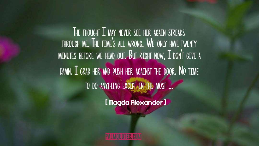 Give Me A Reason quotes by Magda Alexander