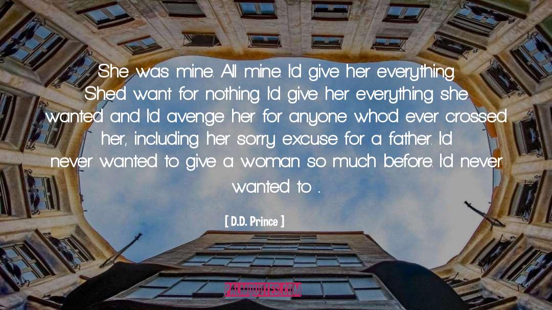 Give Me Everything quotes by D.D. Prince