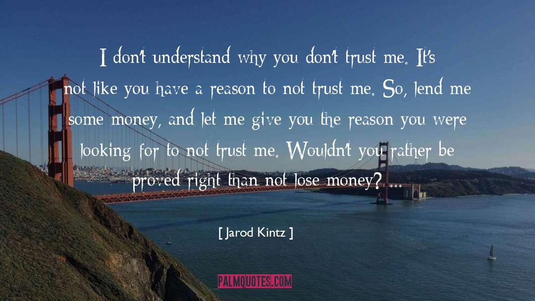 Give Me Pain quotes by Jarod Kintz